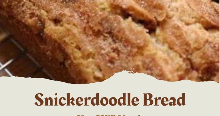 SNICKERDOODLE BREAD