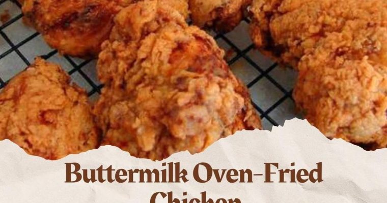 Buttermilk Oven-Fried Chicken