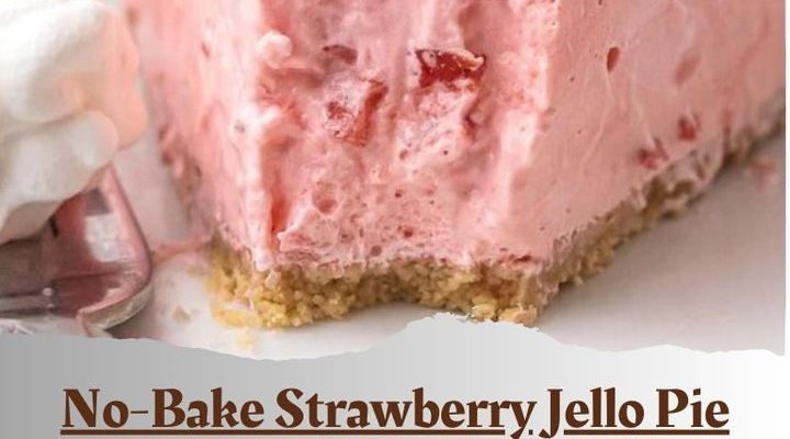 No-Bake Strawberry Jello Pie