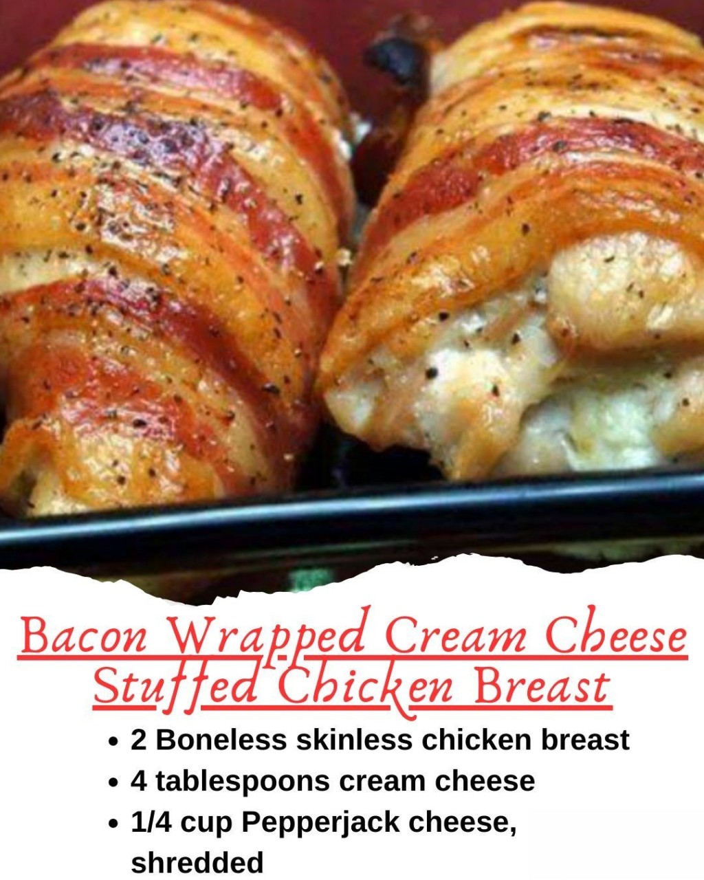 Bacon Wrapped Cream Cheese Stuffed Chicken Breast
