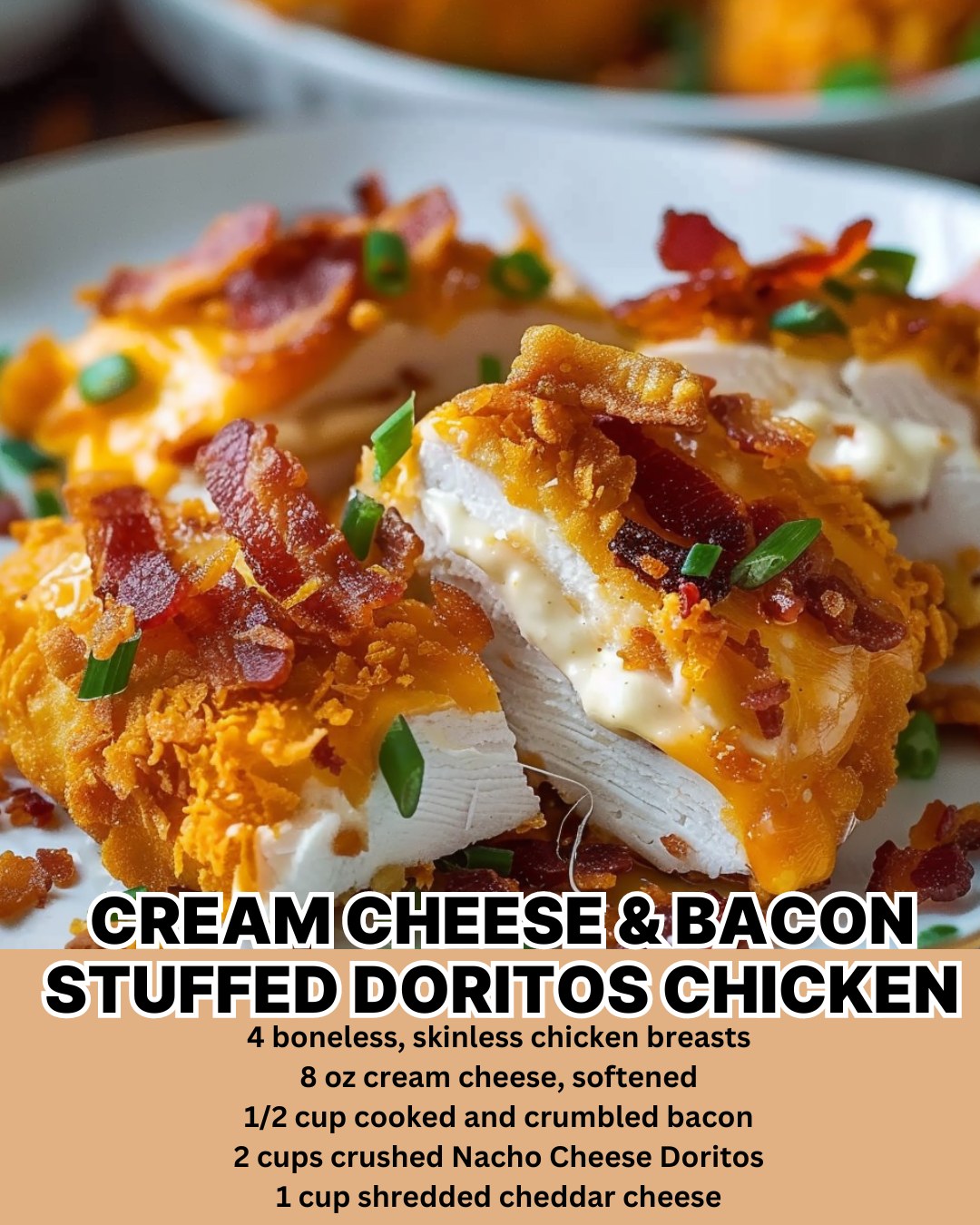 Cream Cheese and Bacon Stuffed Doritos Chicken