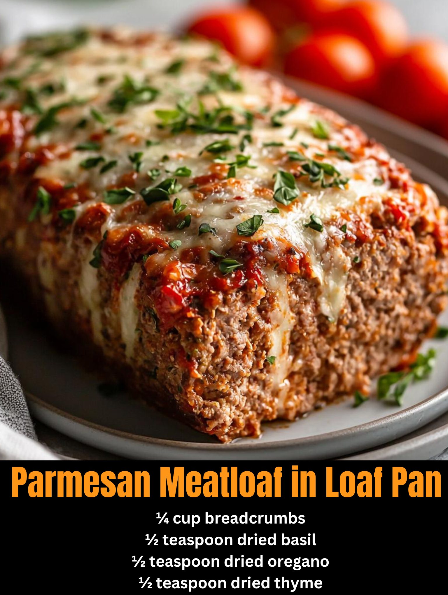 Parmesan Meatloaf in Loaf Pan