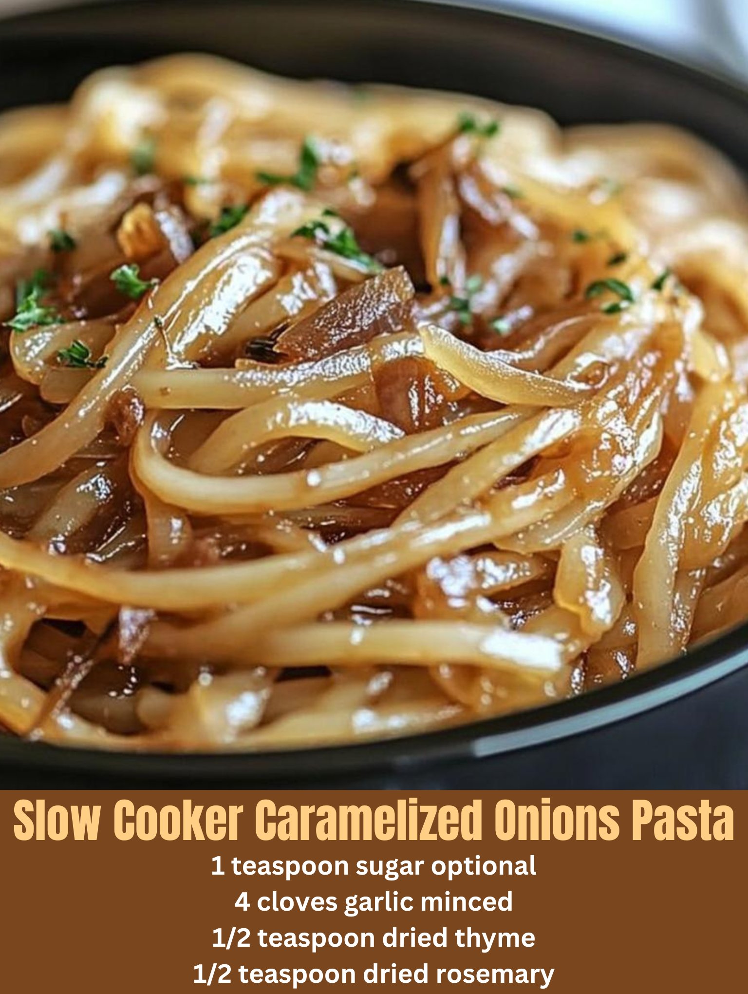 Slow Cooker Caramelized Onions Pasta