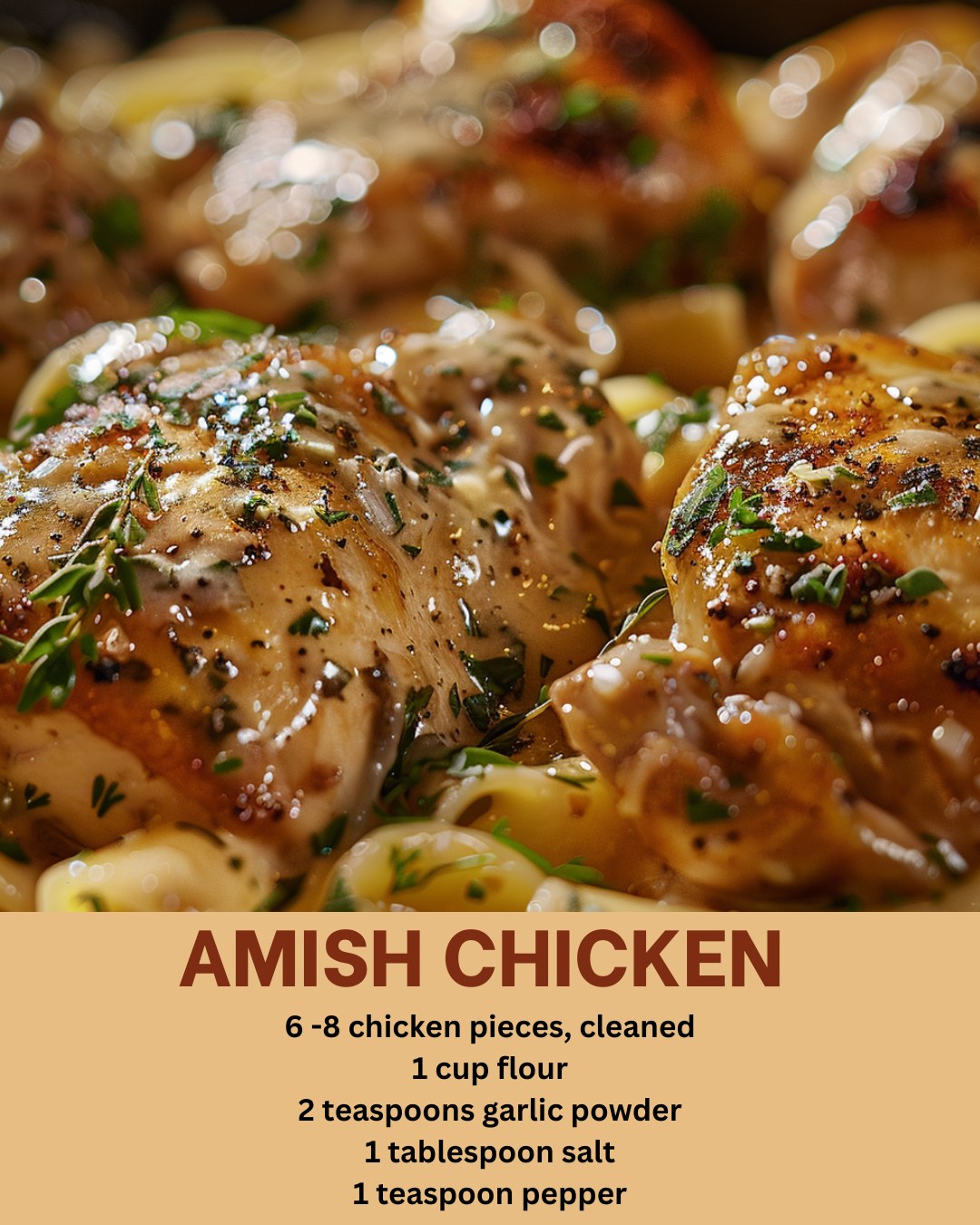 Amish Chicken (it makes its own gravy while baking)