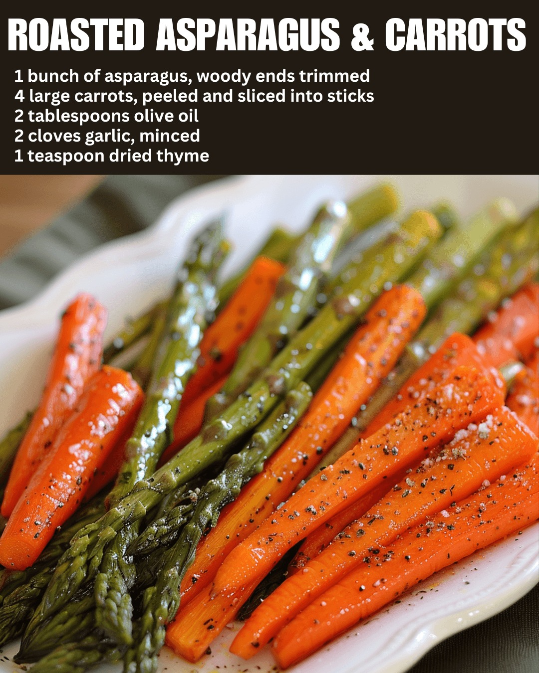 ROASTED ASPARAGUS & CARROTS