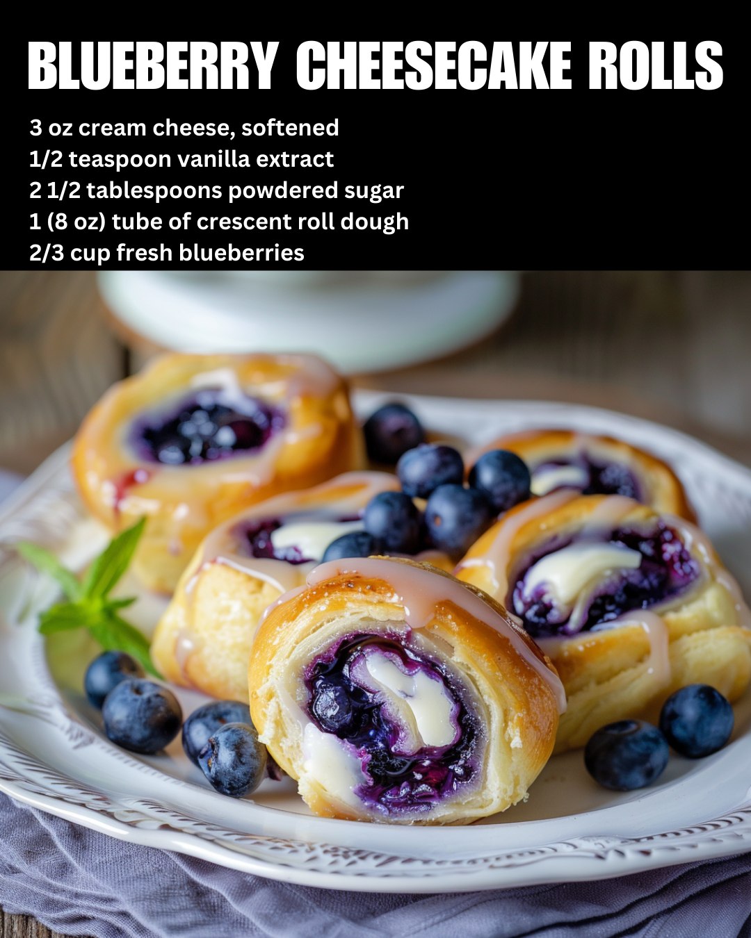 BLUEBERRY CHEESECAKE ROLLS