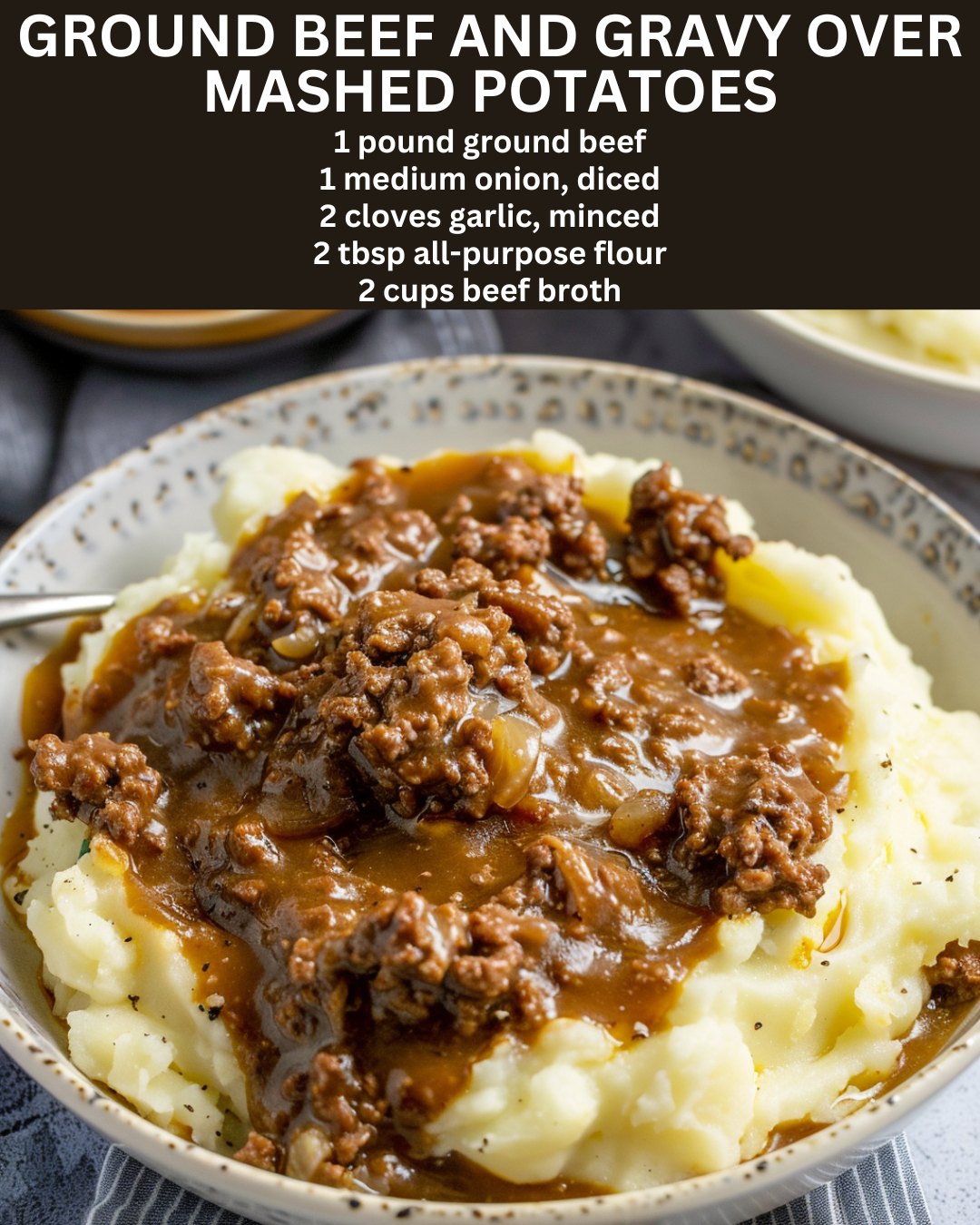 Ground Beef and Gravy Over Mashed Potatoes