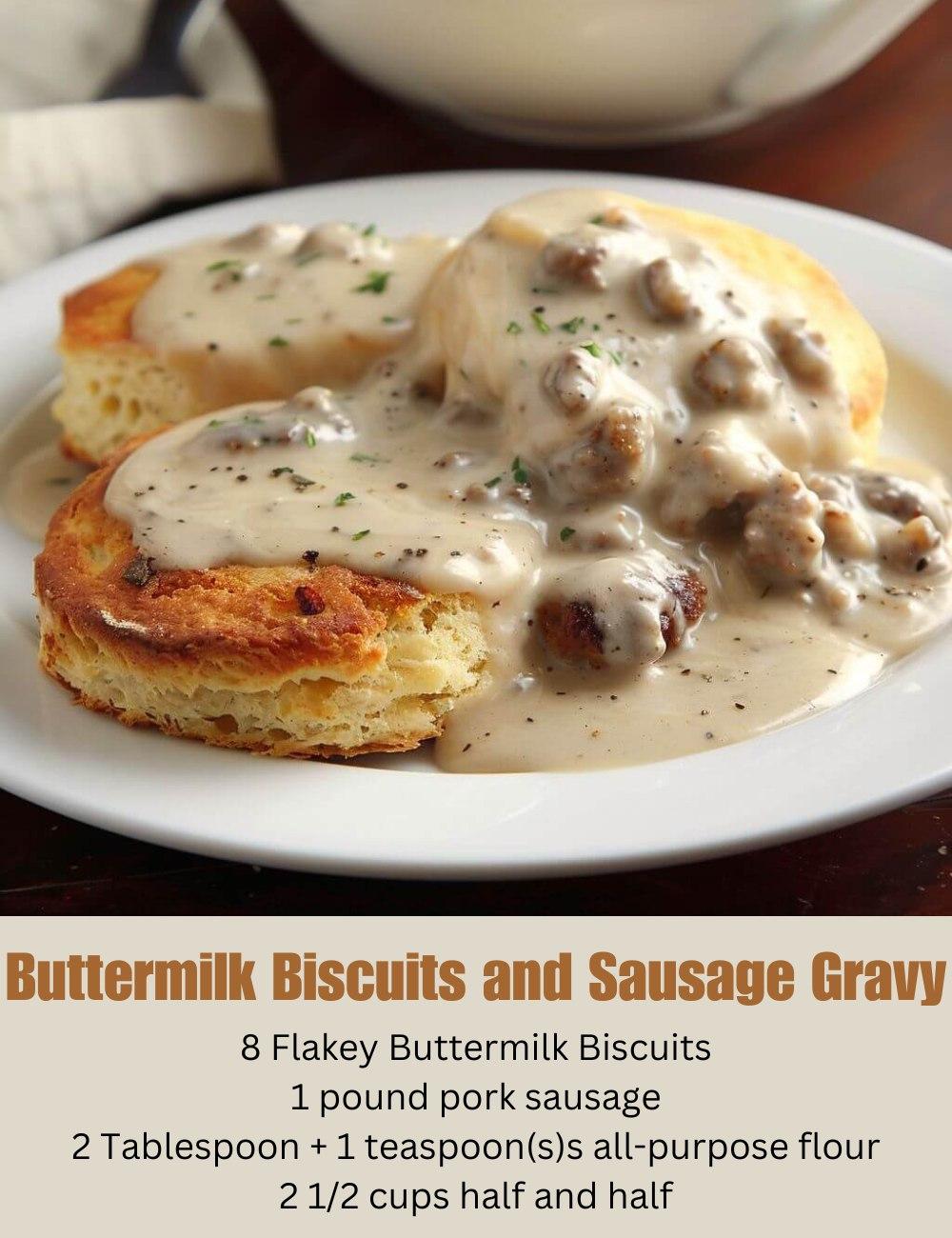 BUTTERMILK BISCUITS AND  SAUSAGE GRAVY