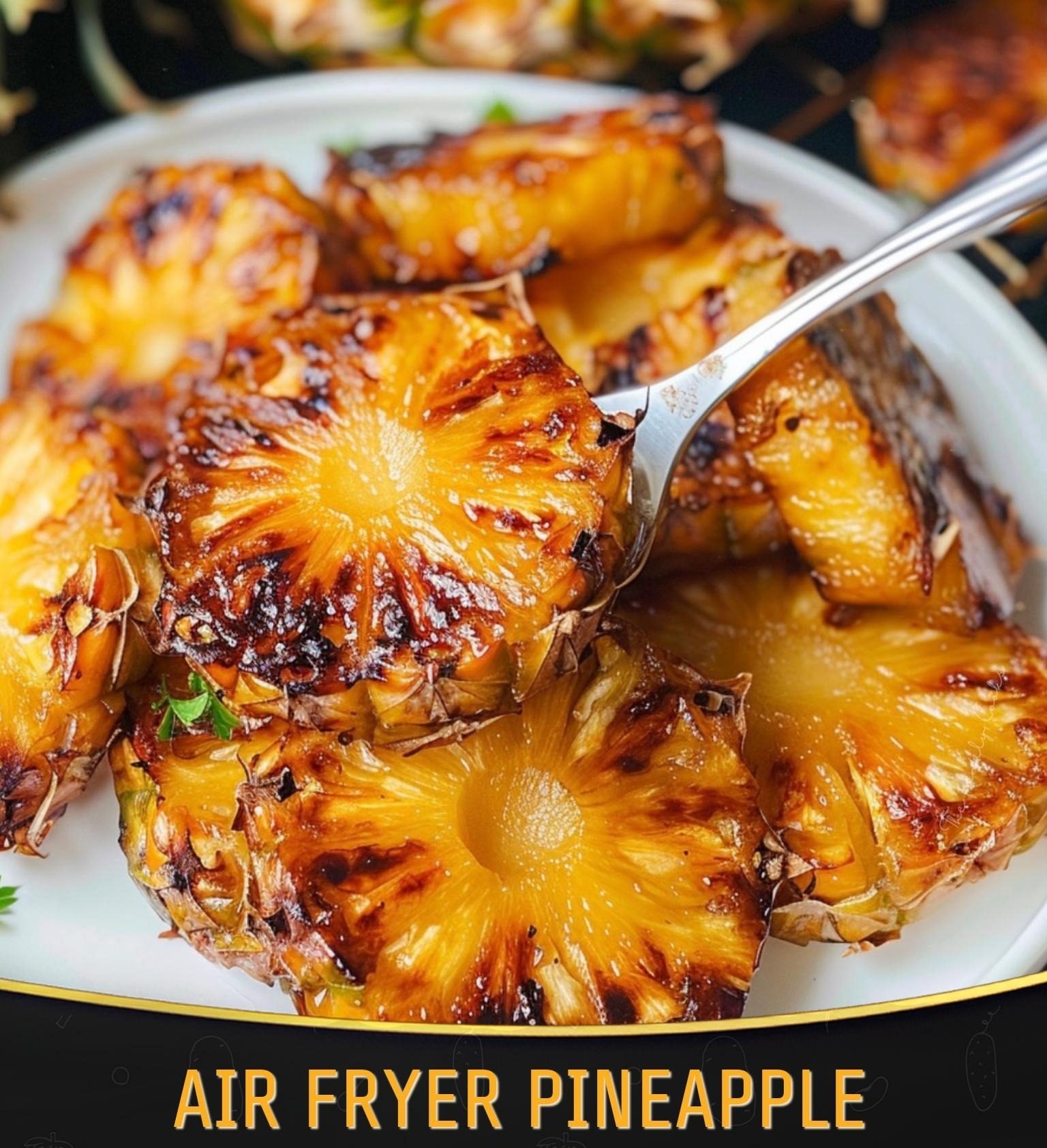 Air Fryer Pineapple