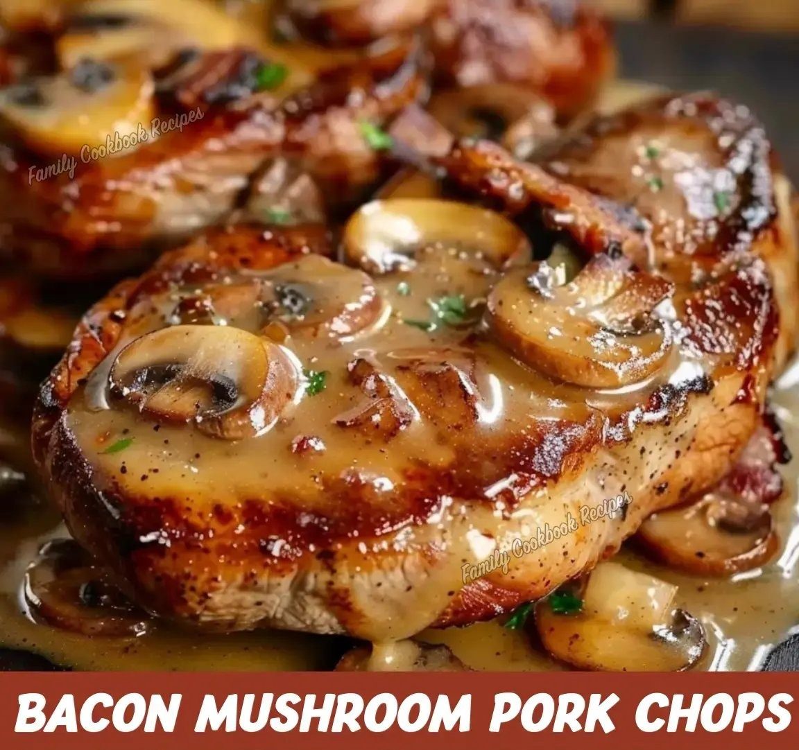 Bacon Mushroom Pork Chops