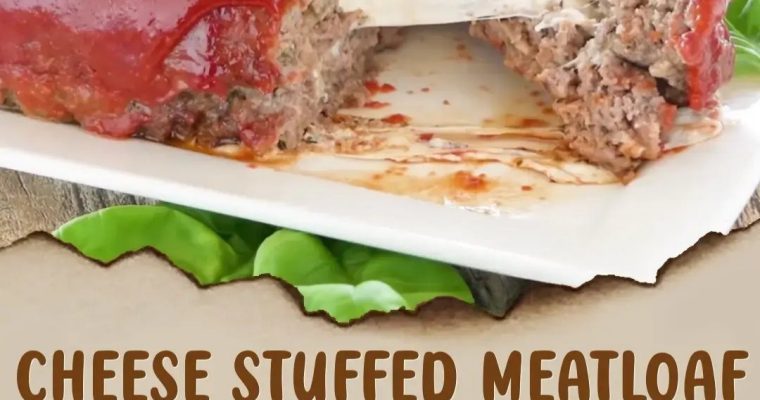 Cheese Stuffed Meatloaf