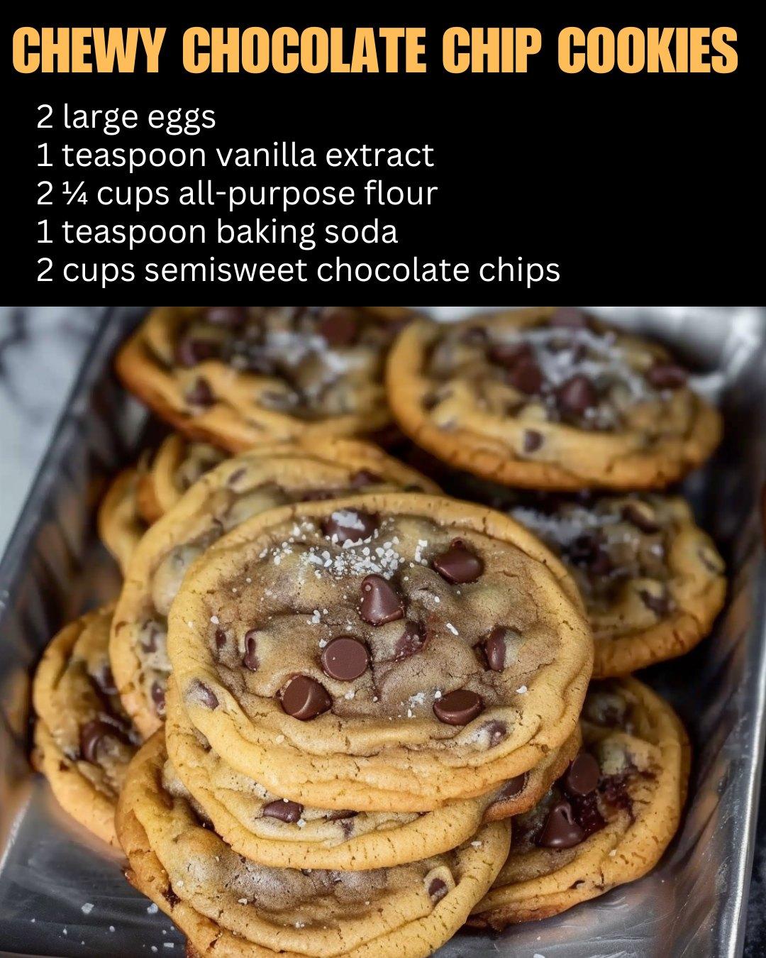 Chewy Chocolate Chip Cookies