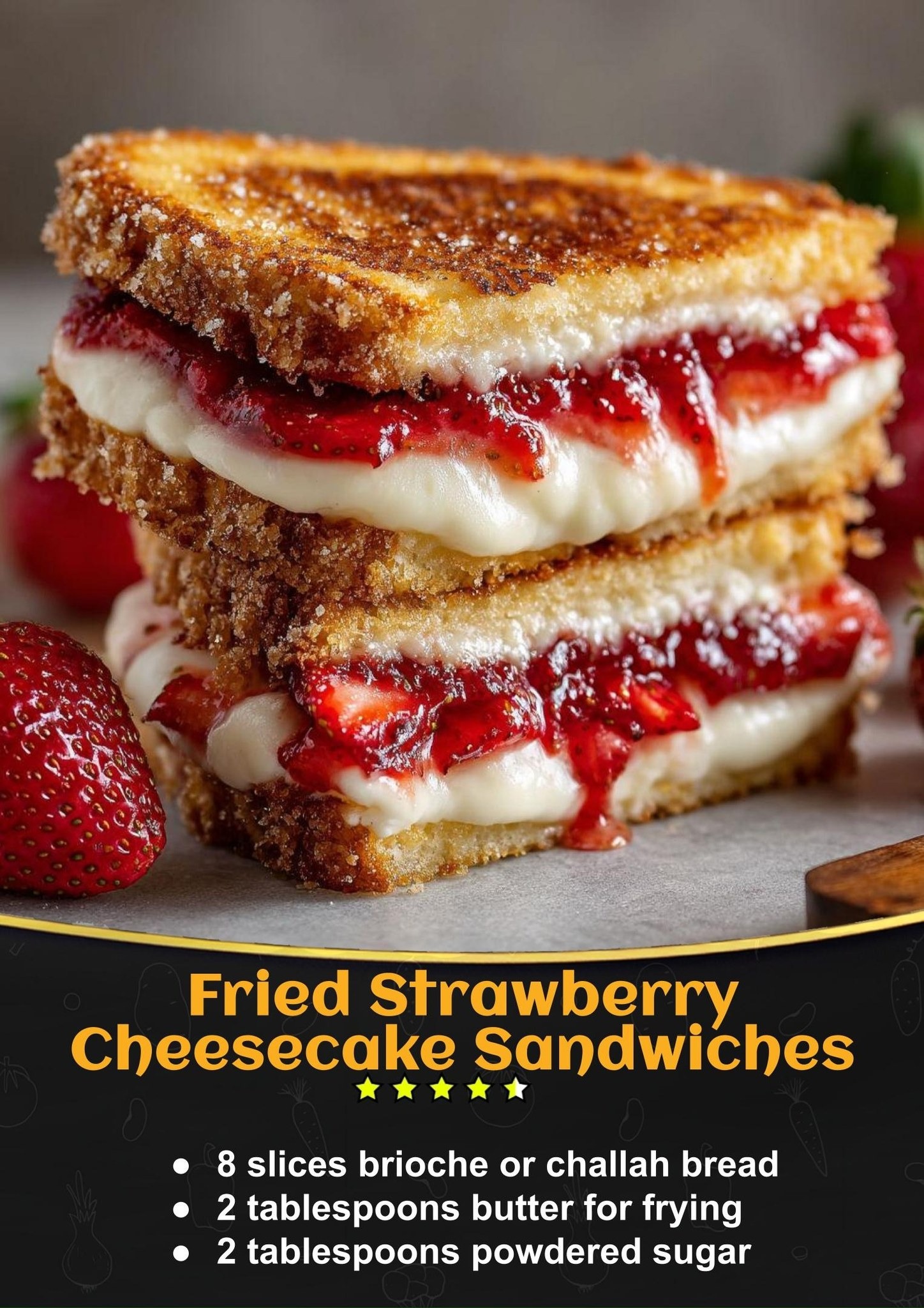 Fried Strawberry Cheesecake Sandwiches