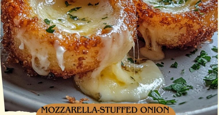 Mozzarella-Stuffed Onion Rings with Garlic Butter