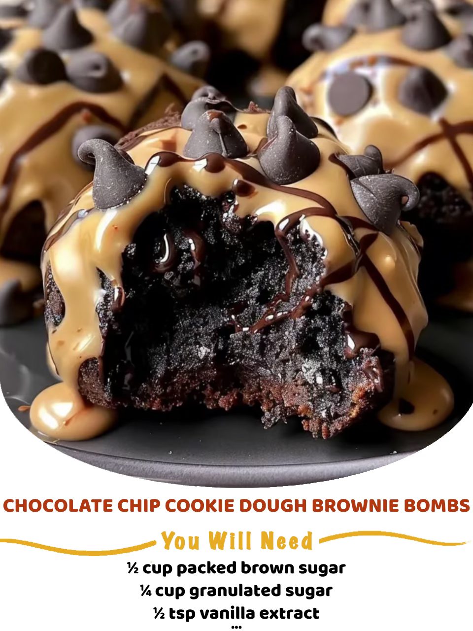 CHOCOLATE CHIP COOKIE DOUGH BROWNIE BOMBS