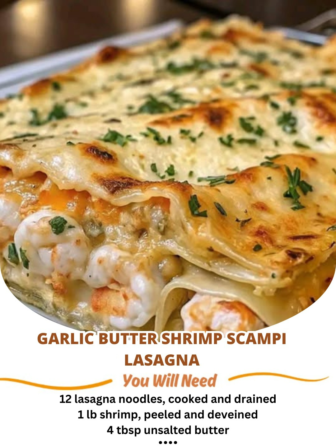 Garlic Butter Shrimp Scampi Lasagna