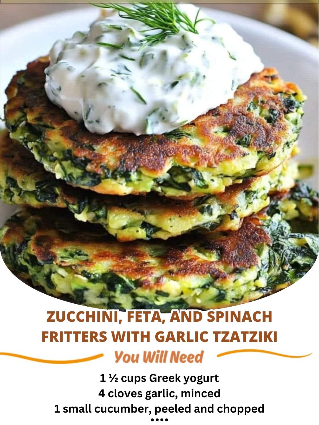 Zucchini, Feta, and Spinach Fritters with Garlic Tzatziki