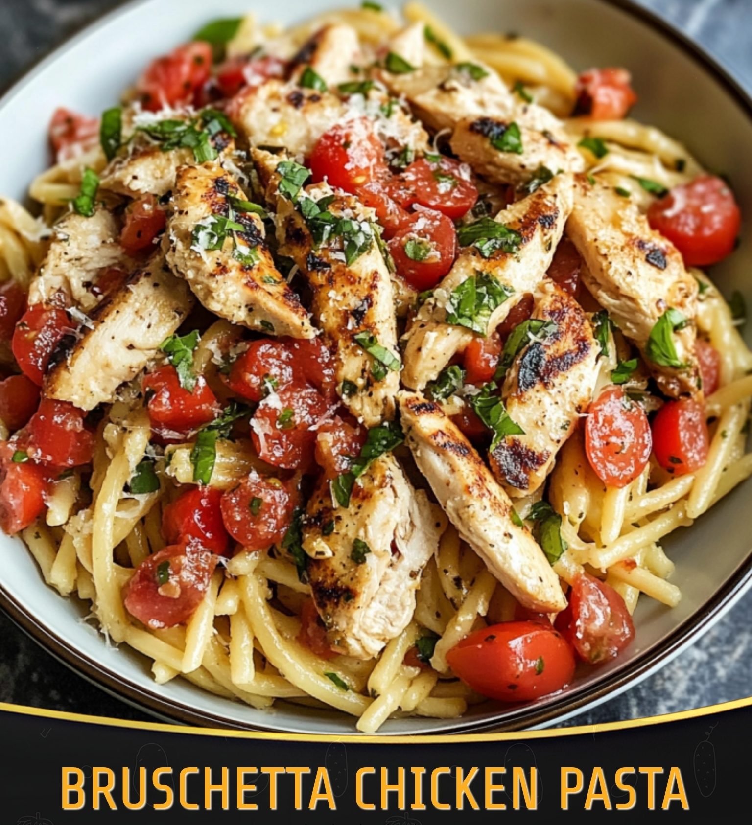 Bruschetta Chicken Pasta