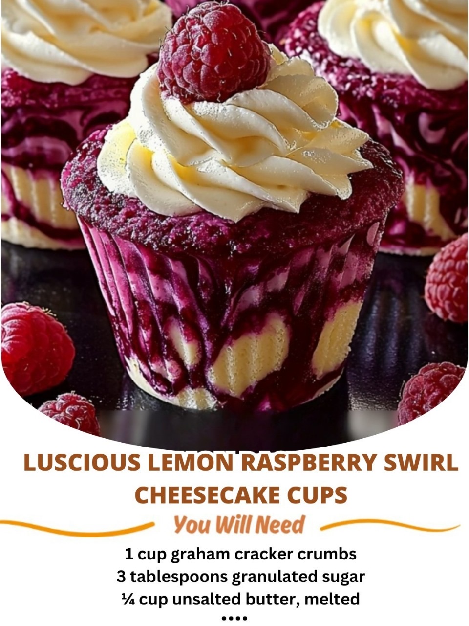 Lemon Raspberry Swirl Cheesecake Cups