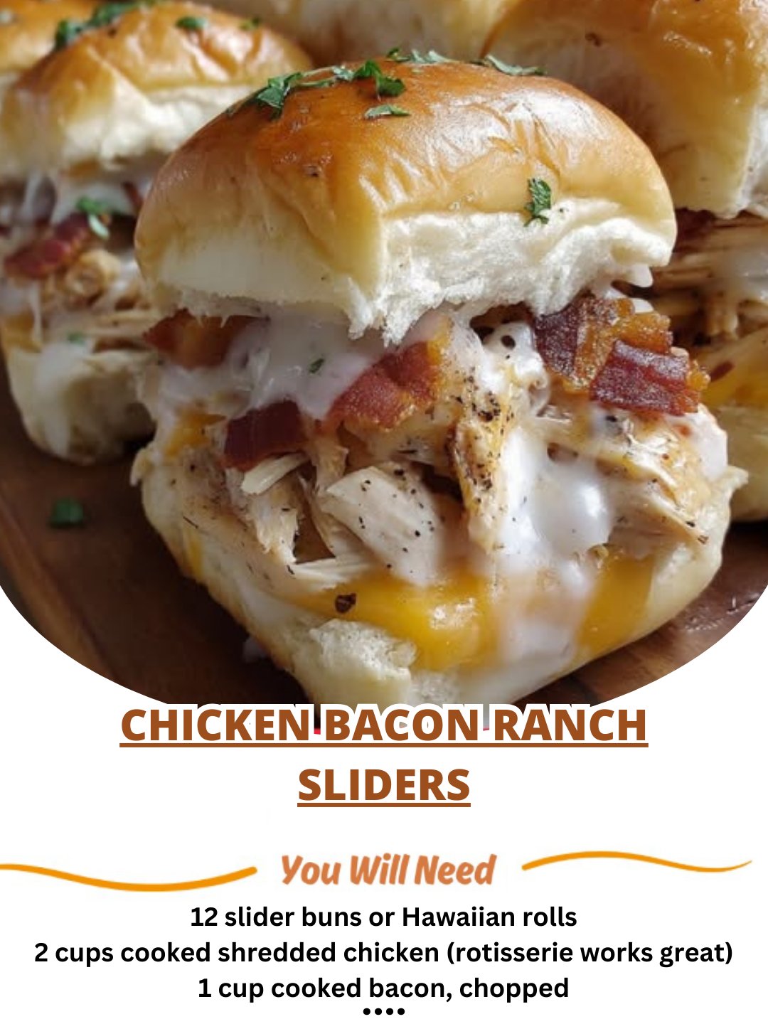 Chicken Bacon Ranch Sliders