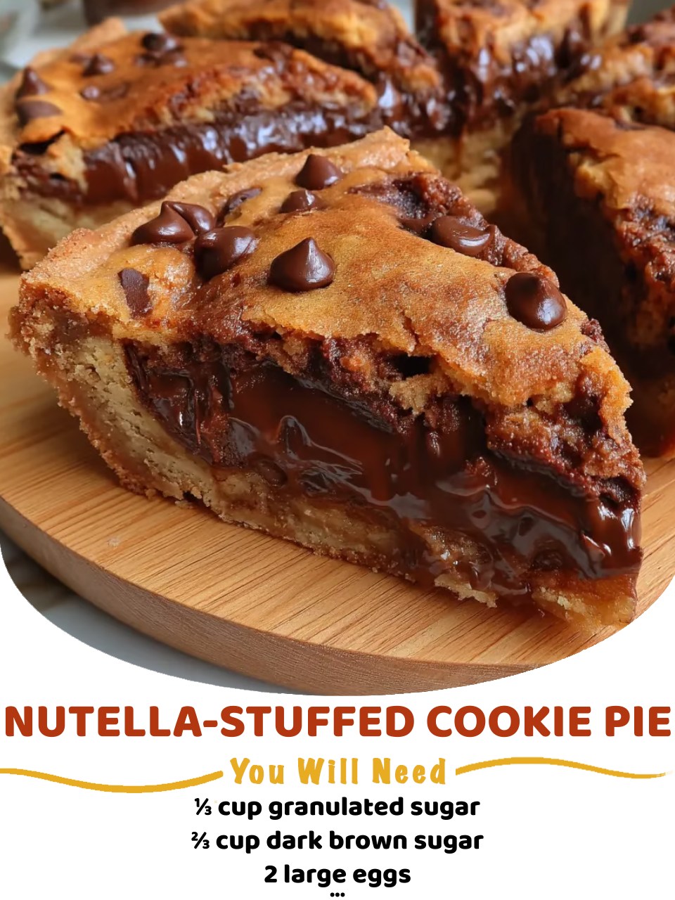 Nutella-Stuffed Cookie Pie