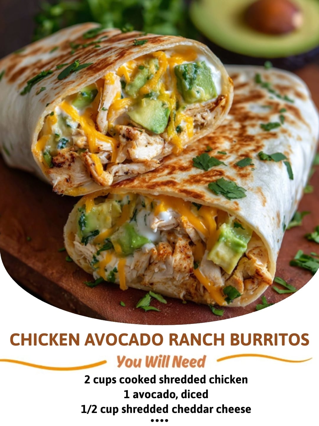 Chicken Avocado Ranch Burritos