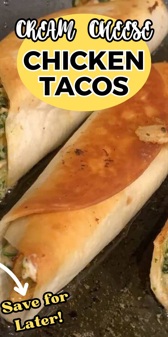 CHICKEN CREAM CHEESE TACOS