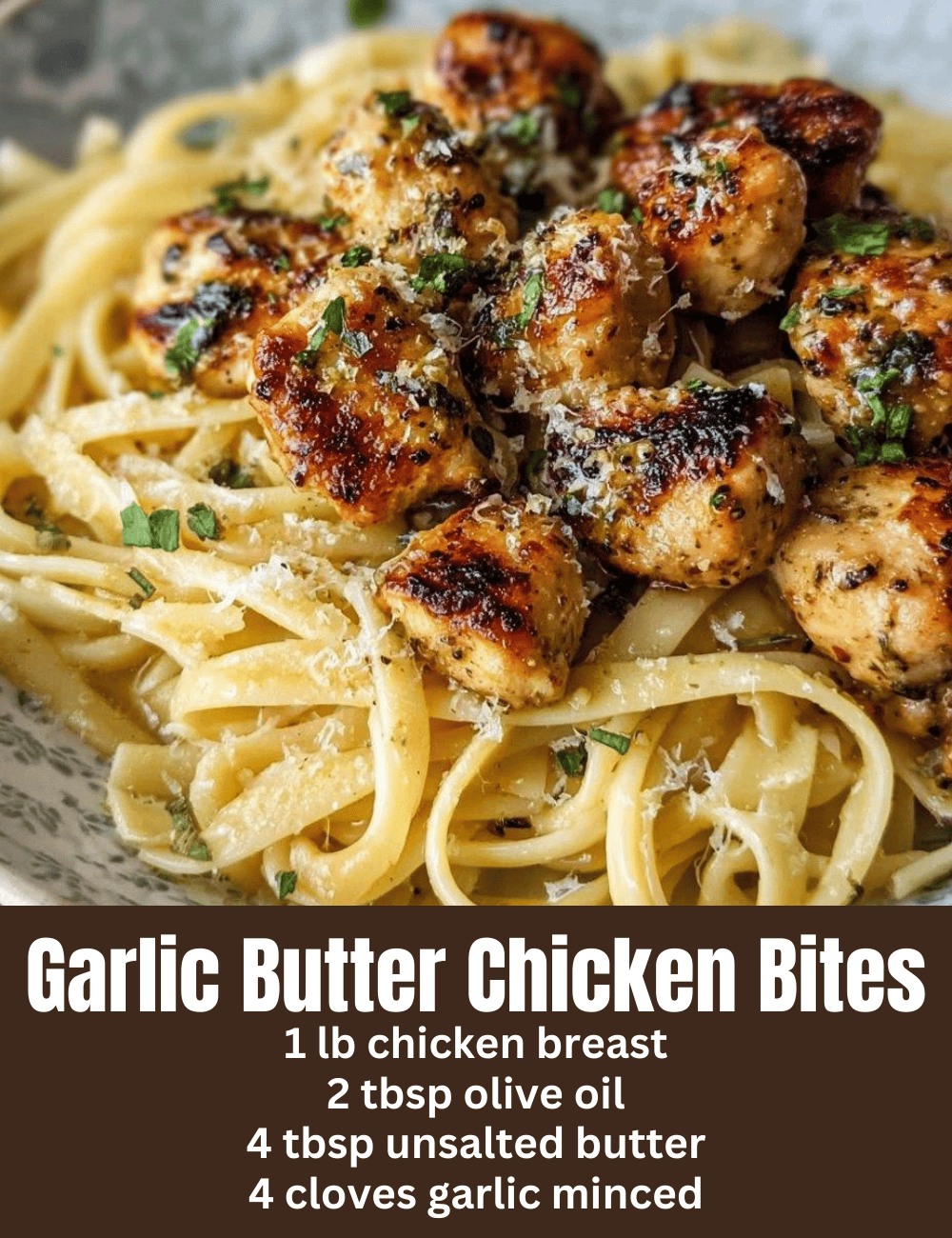 Garlic Butter Chicken Bites with Savory Parmesan Linguine