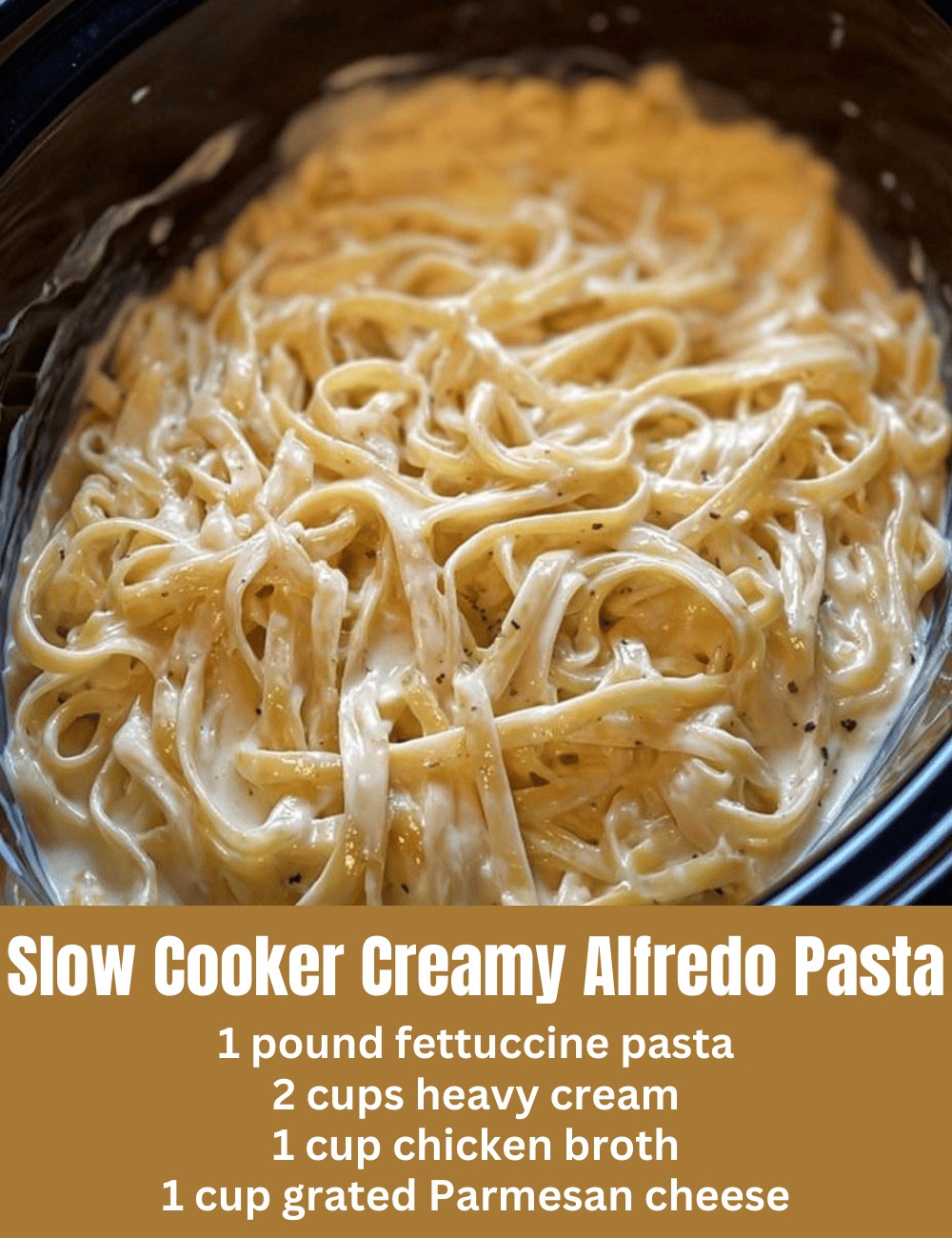 Slow Cooker Creamy Alfredo Pasta