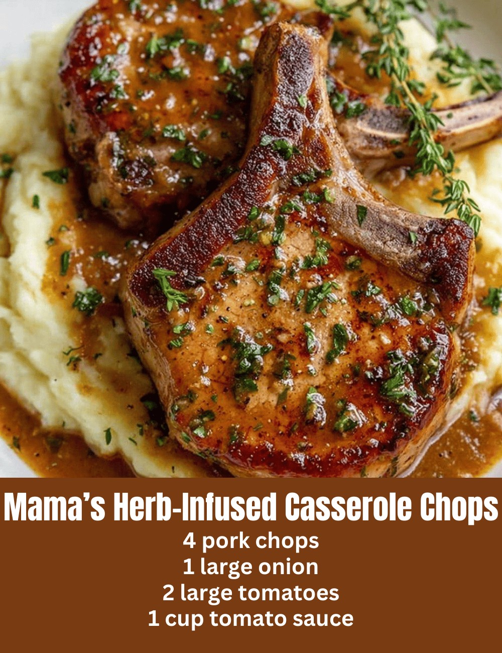Mama’s Herb-Infused Casserole Chops