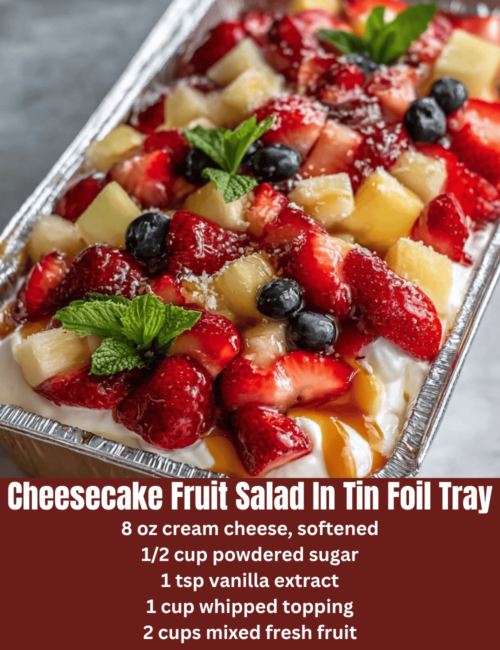 Cheesecake Fruit Salad In Tin Foil Tray