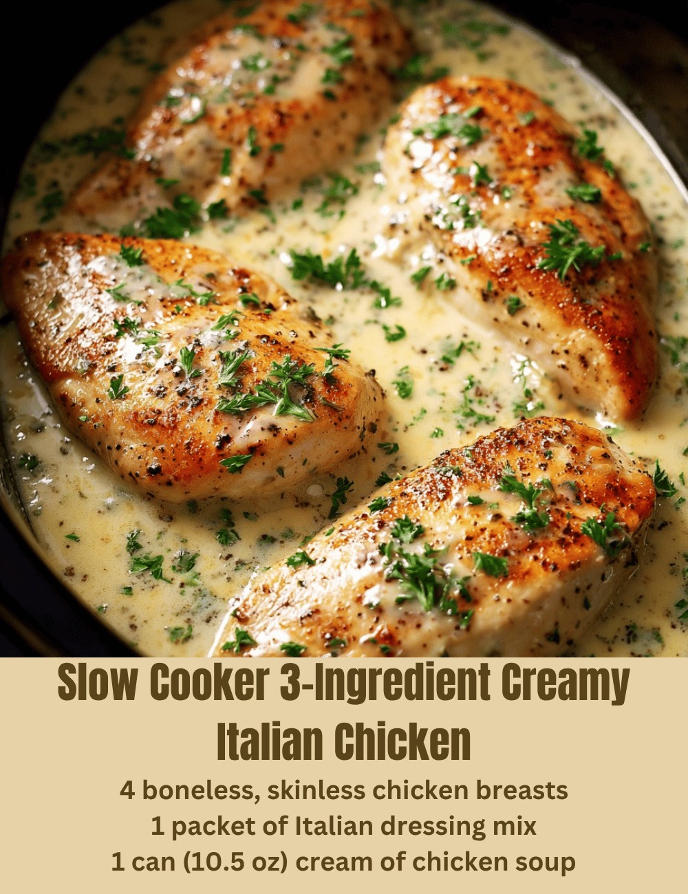 Slow Cooker 3-Ingredient Creamy Italian Chicken