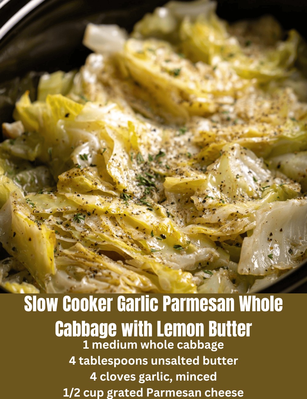 Slow Cooker Garlic Parmesan Whole Cabbage with Lemon Butter