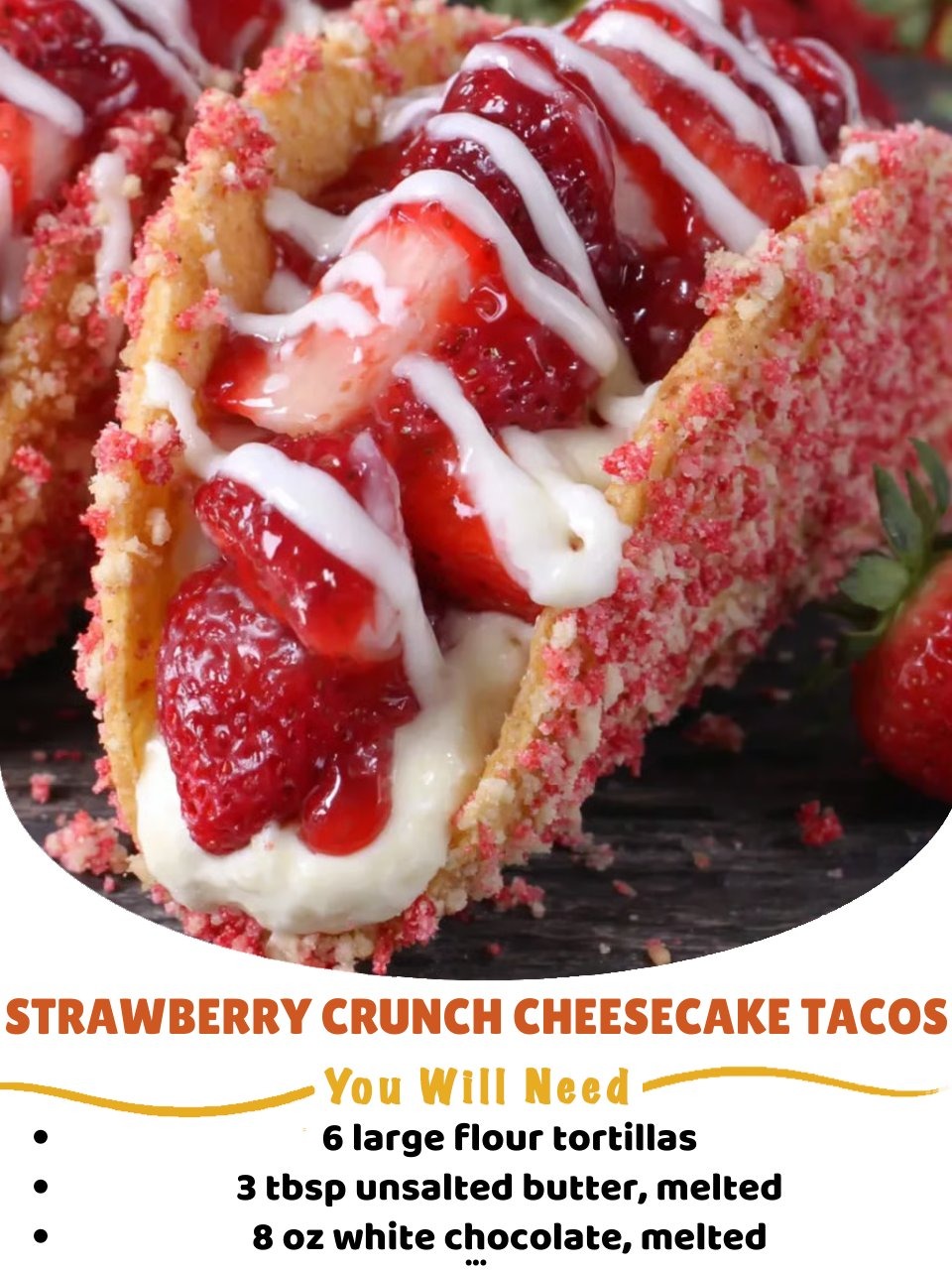 Strawberry Crunch Cheesecake Tacos