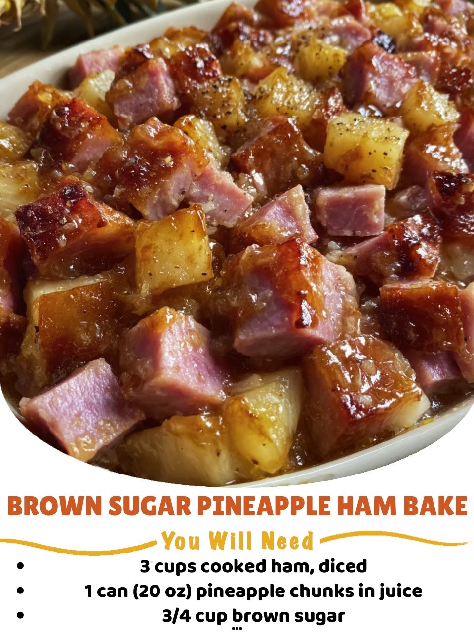 Brown Sugar Pineapple Ham Bake
