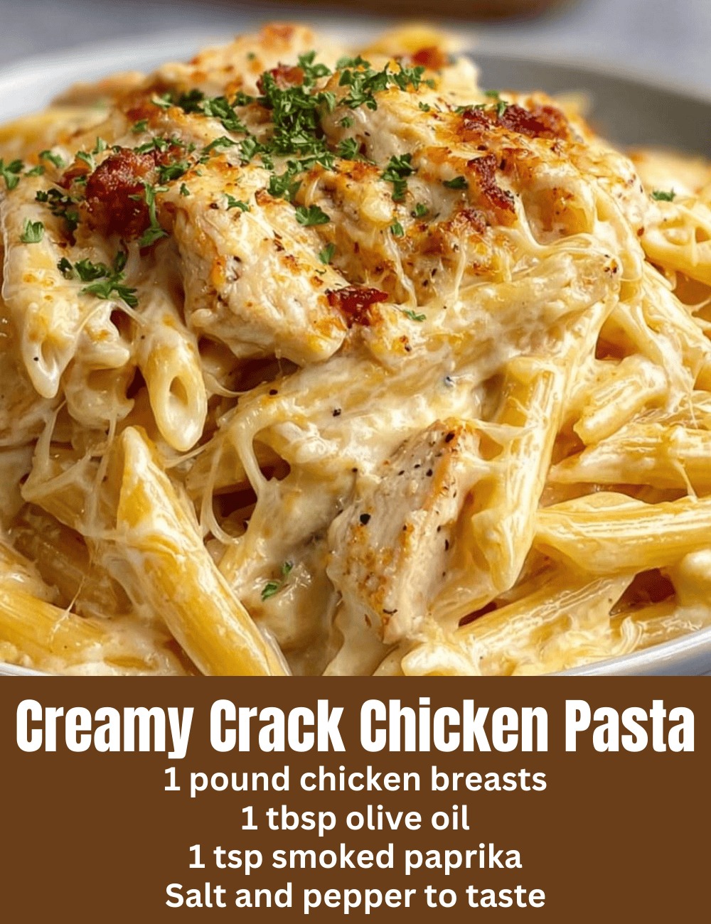 Creamy Crack Chicken Pasta