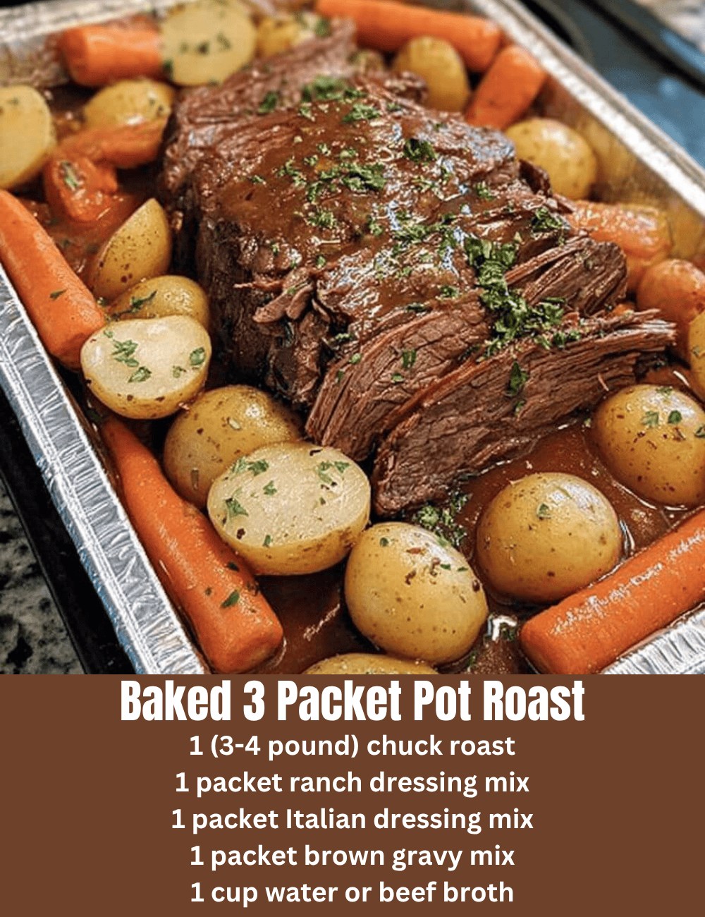 Baked 3 Packet Pot Roast